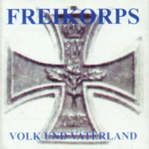 Freikorps – Volk Und Vaterland