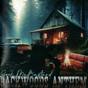 Jock McBastard – Backwoods Anthem