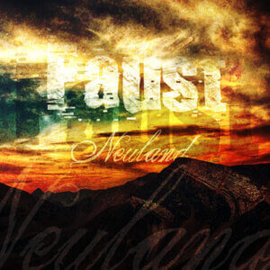 Faust – Neuland
