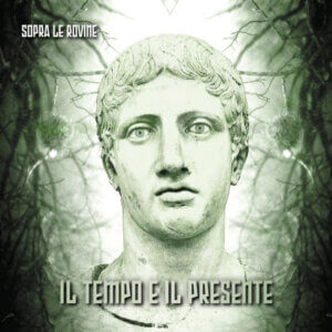 Sopra Le Rovine – Il Tempo E Il Presente