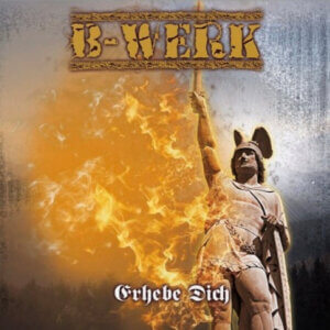 B-Werk – Erhebe Dich