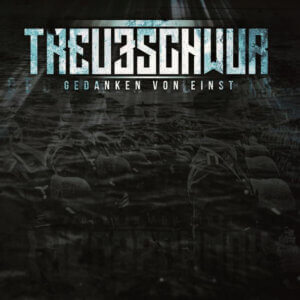 Treueschwur – Gedanken Von Einst
