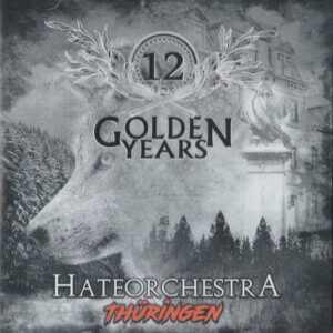 12 Golden Years – Hateorchestra Thüringen