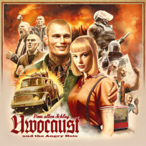 Uwocaust And The Angry Bois – Vom Alten Schlag