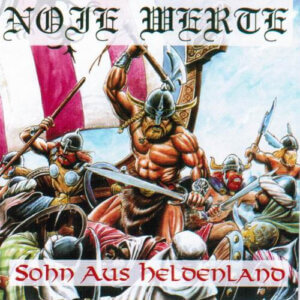 Noie Werte – Sohn Aus Heldenland