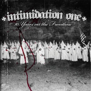 Intimidation One – 10 Years On The Frontline