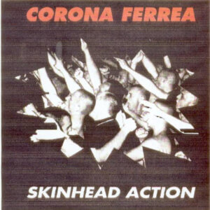 Corona Ferrea – Skinhead Action
