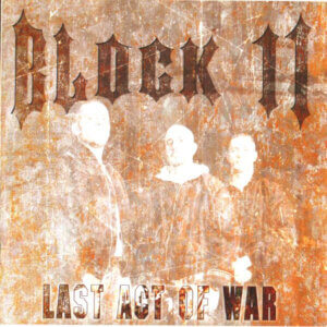 Block 11 – Last Act Of War