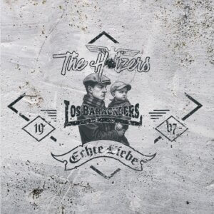 THE HOIZERS / LOS BARACKLERS - ECHTE LIEBE