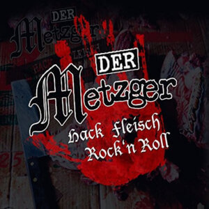 Der Metzger – Hackfleisch Rock'n'Roll