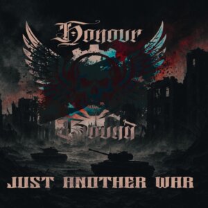 HONOUR BOUND - JUST ANOTHER WAR