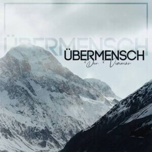 Übermensch - Der Visionar