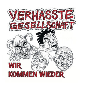 Verhasste Gesellschaft – Wir Kommen Wieder