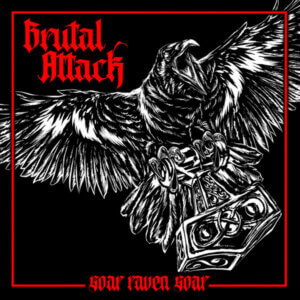 Brutal Attack – Soar Raven Soar