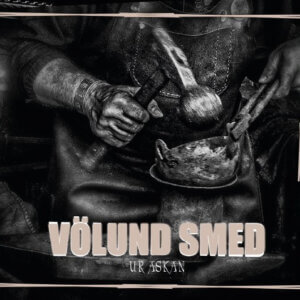 Völund Smed – Ur Askan