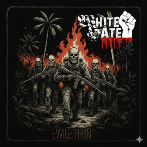 White Hate – Ewige Front