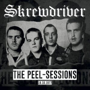 Skrewdriver – The Peel Sessions