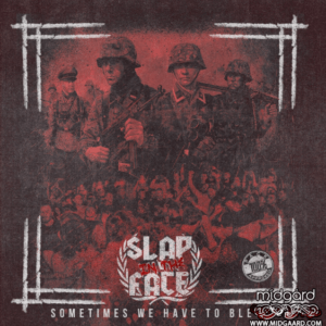 Slap In The Face – Sometimes We Have To Bleed