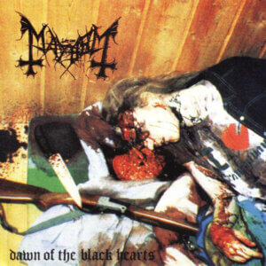 Mayhem – The Dawn Of The Black Hearts