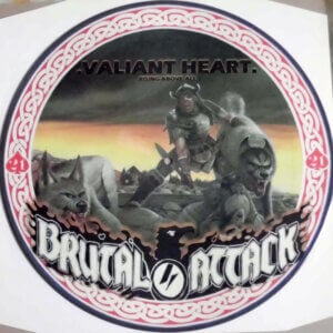 Brutal Attack – Valiant Heart (Rising Above All) PLP
