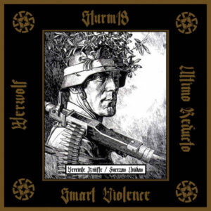 Werwolf / Smart Violence / Ultimo Reducto / Sturm 18 – Vereinte Kräfte / Fuerzas Unidas