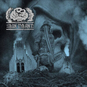 Iron Tyrant – Iron Tyrant