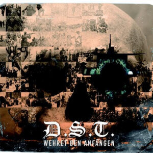 D.S.T. – Wehret Den Anfängen