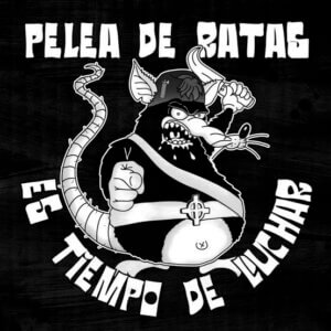 Pelea De Ratas – Es Tiempo De Luchar