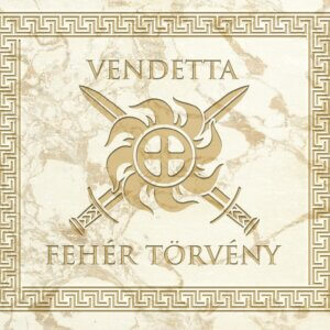 Vendetta / Fehér Törvény split CD