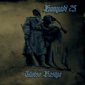 Hunyadi 25 - Utolsó Bástya